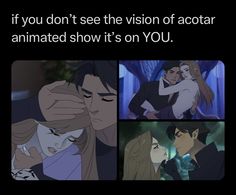 an animated scene with the caption if you don't see the vision of acotar animation show it's on you