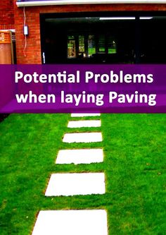 stepping stones in front of a house with the words potential problems when laying paving