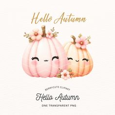 two pumpkins with flowers on them and the words hello autumn