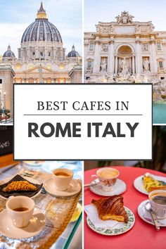 the best cafes in rome italy with text overlay that reads best cafs in rome italy