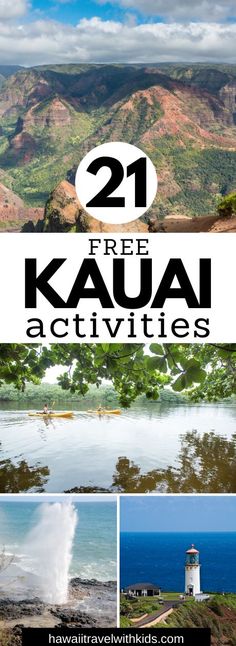 some pictures with the words 21 free kaua activities on them and an island in the background