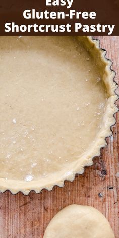 an easy gluten - free shortcrust pastry is ready to be baked