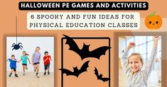 halloween games and activities for physical education classes with pictures of bats, pumpkins, and children