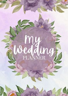 purple flowers with the words, my wedding planner