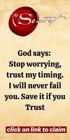 an old paper with the words god says stop worrying, trust my time i will never fail you save it if you trust trust