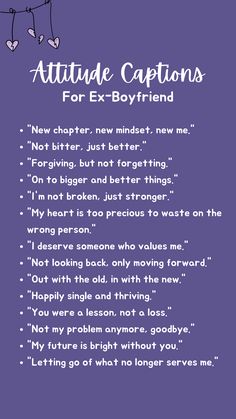 a poem written in white on a purple background with the words attitude captions for ex - boyfriend