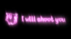 the words i will show you in pink light