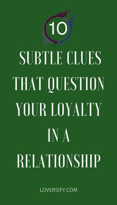 Loyalty can sometimes be questioned through actions you might not even realize. These 10 subtle clues could reveal behaviors that challenge your commitment in a relationship.