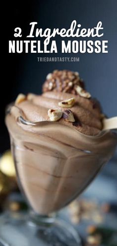 a chocolate dessert with nuts in it and the words ingredient nutella mousse