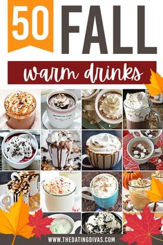 fall drinks and desserts with the words 50 fall warm drinks on top of them