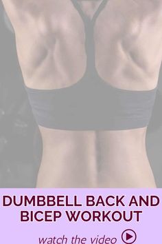 a woman in a black bra top with the words dumbbell back and bicep workout