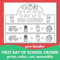 the first day of school crown printable coloring page is shown in red and green