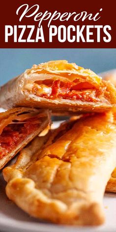 pizza pockets stacked on top of each other with text overlay that reads pepperoni pizza pockets