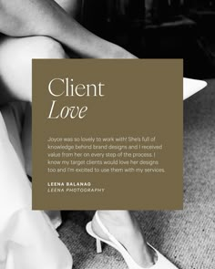 a black and white photo of a woman's legs with the words client love on it