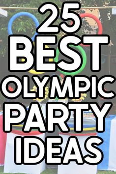 the 25 best olympic party ideas for kids to play with inflatable rings and games