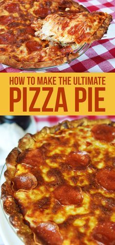 how to make the ultimate pizza pie