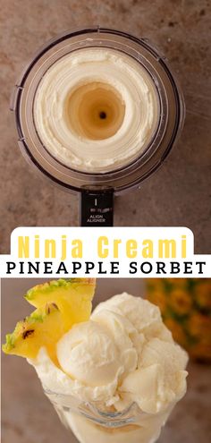 an ice cream sundae with pineapple sorbet in it and the words, ninja cream pineapple sorbet