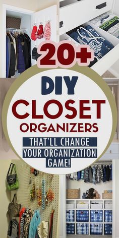 an organized closet with lots of clothes hanging on it and the title overlay reads, 20 diy closet organizers that'll change your organization game