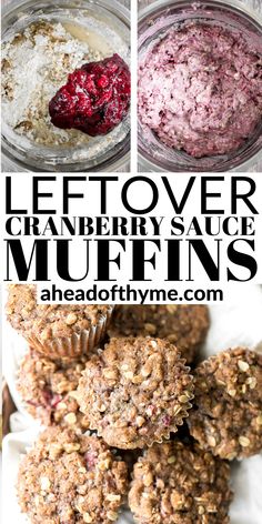 four different pictures with the words leftover cranberry sauce muffins above them