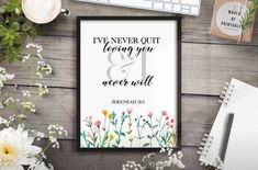 a framed poster with the words i've never quit loving you and never will