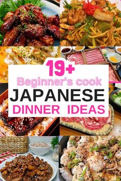 japanese dinner ideas with text overlay that reads 19 beginner's cook japanese dinner ideas