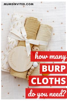 a pile of burp cloths with the words how many burp cloths do you need?