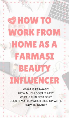 the words how to work from home as a farmacist, beauty influencer