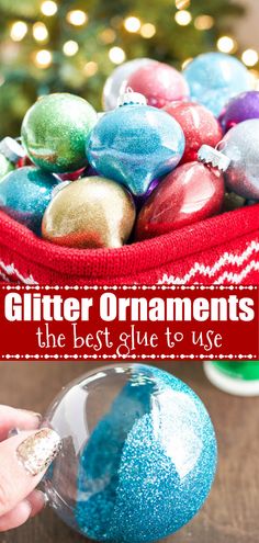 glitter ornaments in a basket with text overlay that reads, glitter ornaments the best glue to use