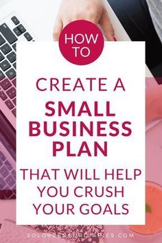 a person typing on a laptop with the text how to create a small business plan that will help you crush your goals