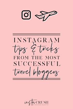 a pink background with the words instagramm tips and tricks from the most successful travel bloggers