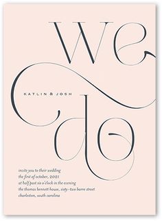 an elegant wedding card with the word we go on it in black and white ink