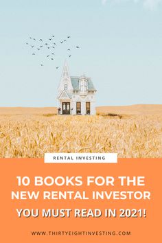 a house in the middle of a wheat field with text overlay reading 10 books for the new rental investment you must read in 2020