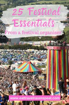 an outdoor festival with tents and people in the background text reads 25 festival essentials from a festival organizer