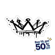 a sticker with the words buy 10 get 50 % off and a crown on it