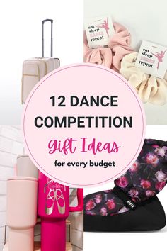 the words dance competition gift ideas for every budget are in pink and white with flowers on them