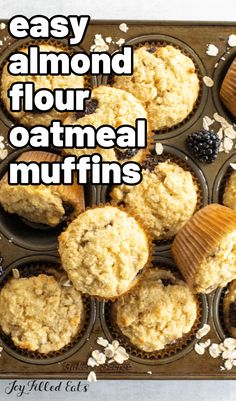 muffins in a muffin tin with the words easy almond flour oatmeal muffins