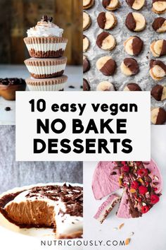 the top ten vegan no bake desserts with text overlay that reads, 10 easy vegan no bake desserts