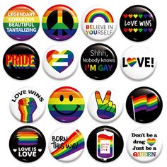 buttons with different sayings on them and symbols in the shape of peace, love, pride