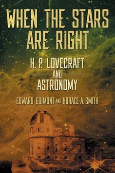 the cover of when the stars are right by h p lovecraft and astronomy