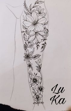 a drawing of a woman's leg with flowers on it and the words i love you