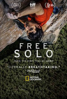 a man climbing up the side of a mountain with text that reads free solo from the director's menu literally breathtaking