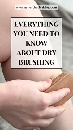 There are so many dry brushing benefits I had no idea about until i read this guide! it's definitely a must read How To Use A Body Brush, How To Do Dry Brushing, Body Brushing How To, Full Body Dry Brushing, Dry Brush Face How To, What Is Dry Brushing, Dry Brushing Technique Skin, How To Dry Brush Skin