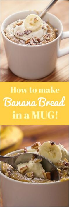 banana bread in a mug with bananas on top and the words how to make banana bread in a mug