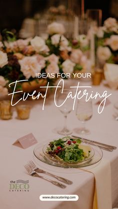 a table set for an event with flowers in the background and text that reads, ideas for your event catering