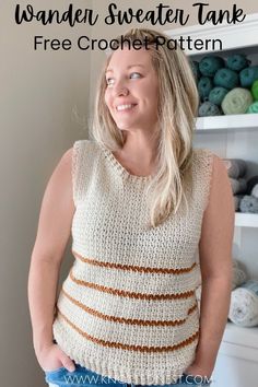 a woman standing in front of a shelf full of yarns with the text, wonder sweater tank free crochet pattern