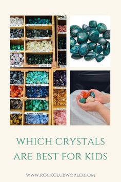 the words which crystals are best for kids in front of pictures of rocks and stones