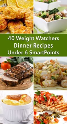 the cover of 40 weight watchers dinner recipes under 6 smart points, with pictures of different foods