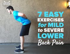 7 Easy Exercises for Mild to Severe Lower Back Pain Severe Back Pain, Middle Back Pain, Back Stretches For Pain, Lower Back Pain Exercises, Leg Exercises, Easy Exercises, Back Pain Remedies