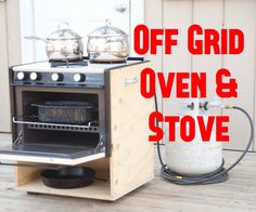 an oven and stove with the words off grid oven & stove