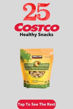 an advertisement for the 25 costco healthy snacks